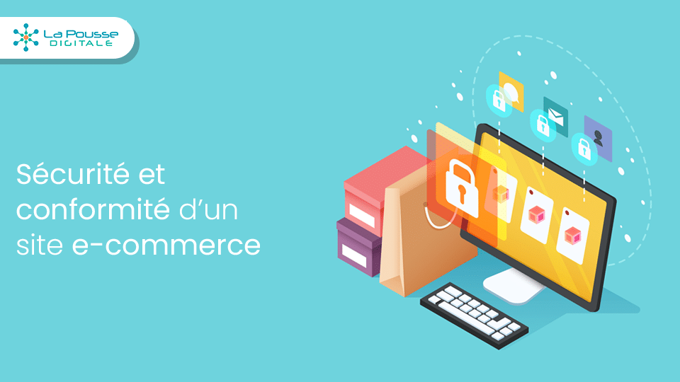 Comment assurer la sécurité et la conformité d’un site e-commerce ?